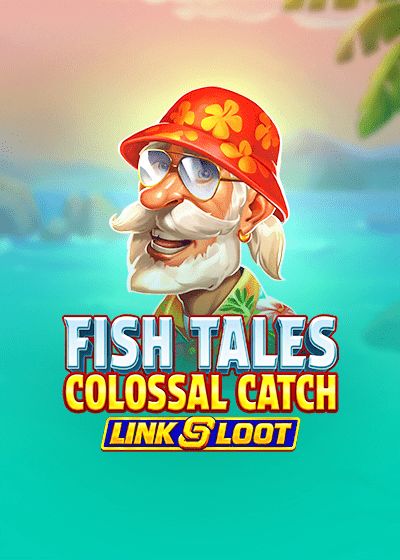 Fish Tales Colossal Catch: Link & Loot - Booming Games